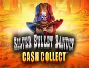 Cash Collect Silver Bullet Bandit – Playtech
