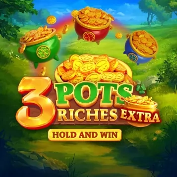 3 Pots Riches Extra Hold And Win