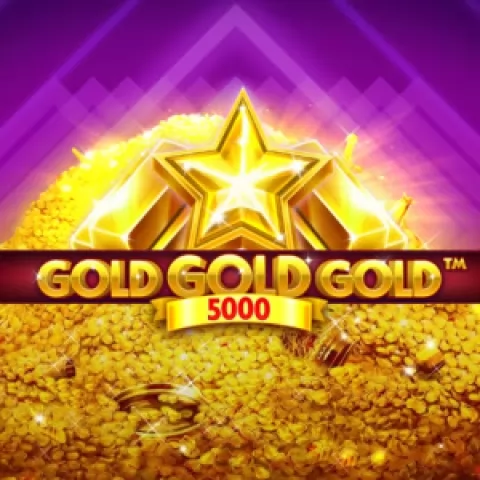 Gold Gold Gold 5000